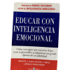 Educar con Inteligencia Emocional - Maurice J. Elias, Steven E. Tobias, Brian S. Friedlander